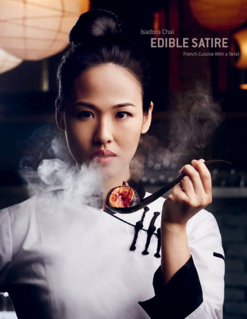 Book cover of: Edible Satire. By: Isadora Chai