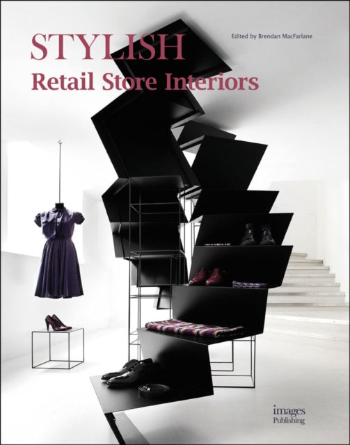 Book cover of: Stylish Retail Store Interiors. By: Brendan MacFarlane