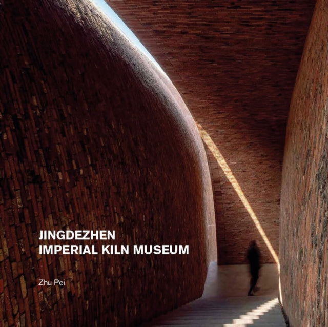 Book cover of: Jingdezhen Imperial Kiln Museum. By: PEI