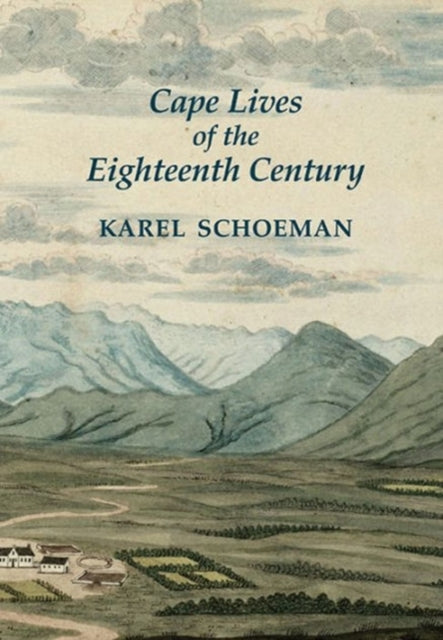 Book cover of: Cape Lives of the Eighteenth Century. By: Karel Schoeman