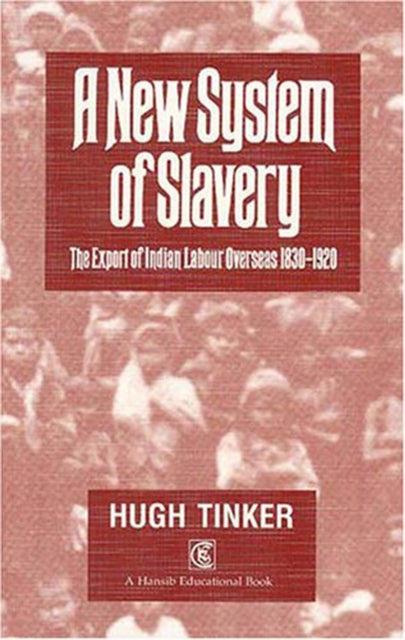 Book cover of: New System Of Slavery. By: Hugh Tinker