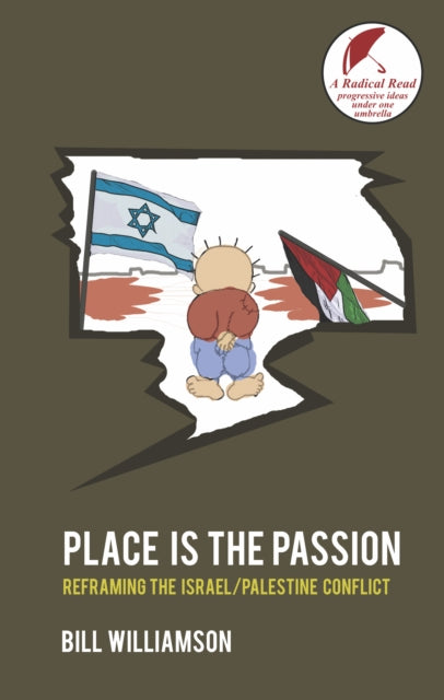 Book cover of: Place is the Passion. By: Bill Williamson