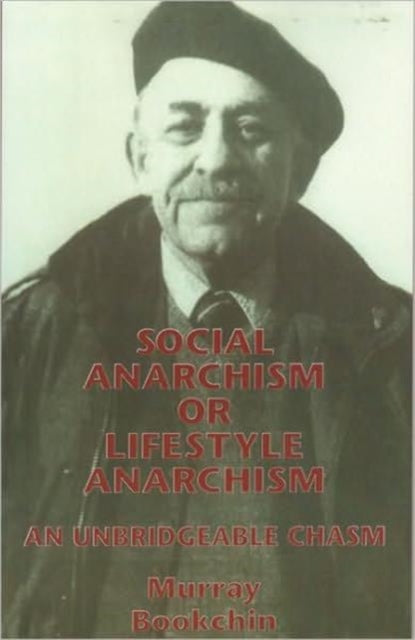 Book cover of: Social Anarchism Or Lifestyle Anarch. By: Murray Bookchin