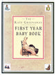 Book cover of: Kate Greenaway First Year Baby Book, The. By: Kate Greenaway
