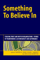 Book cover of: Something to Believe In. By: Rupesh A. Shah