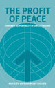 Book cover of: Profit of Peace. By: Karolien Bais