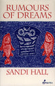 Book cover of: Rumours of Dreams. By: Sandi Hall
