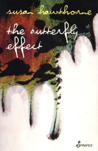 Book cover of: Butterfly Effect. By: Susan Hawthorne