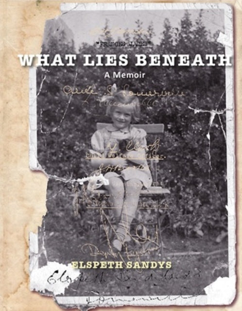 Book cover of: What Lies Beneath. By: Elspeth Sandys