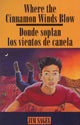 Book cover of: Where the Cinnamon Wind Blows. By: Jim Sagel