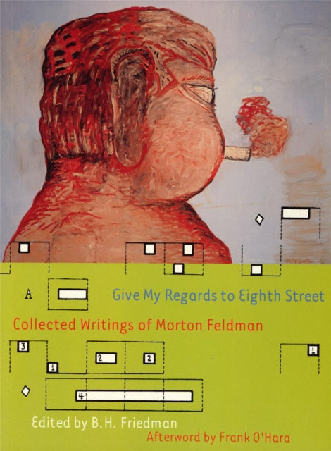 Book cover of: Give My Regards To Eighth Street. By: Morton Feldman