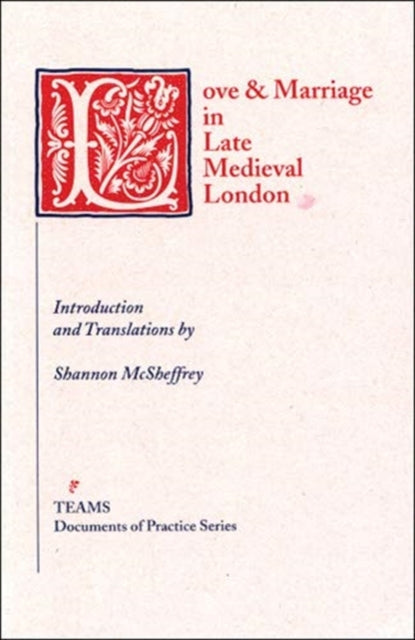 Book cover of: Love & Marriage in Late Medieval London