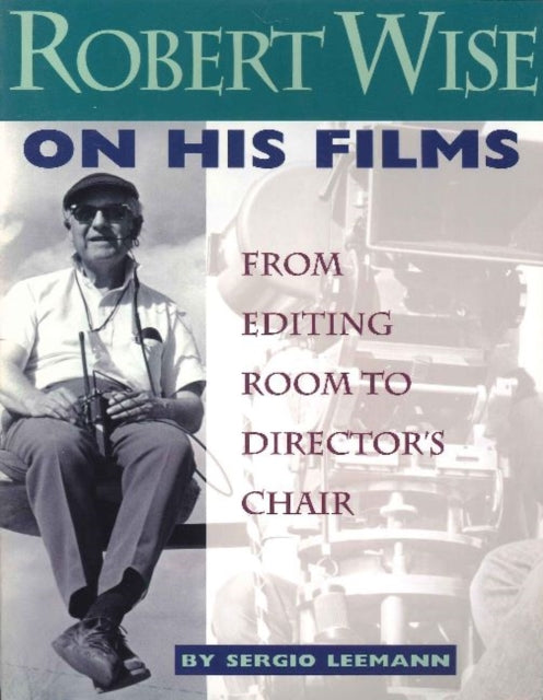 Book cover of: Robert Wise on His Films