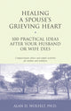 Book cover of: Healing a Spouse's Grieving Heart. By: Alan D. Wolfelt
