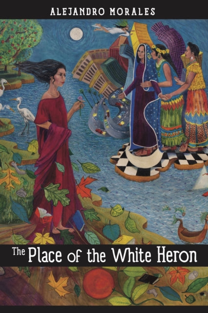 Book cover of: Place of the White Heron. By: Alejandro Morales