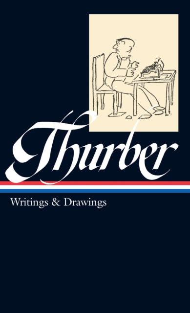 Book cover of: James Thurber: Writings & Drawings (LOA #90)
