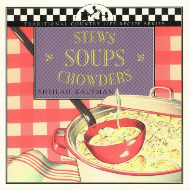 Book cover of: Stews, Soups, Chowders. By: Sheilah Kaufman