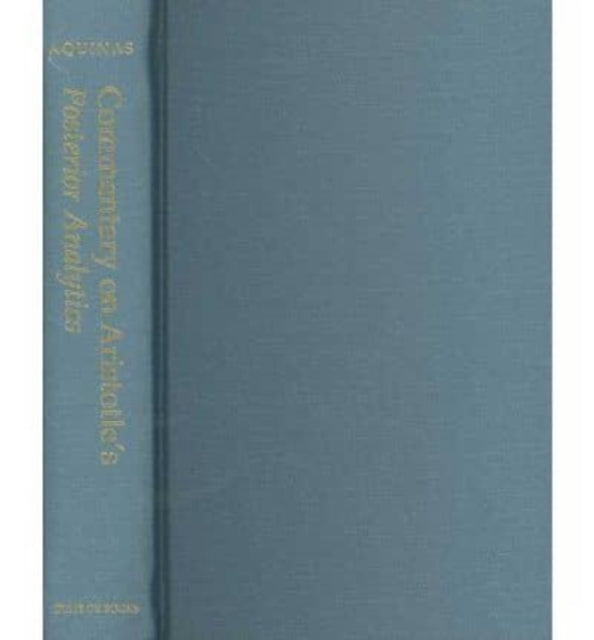 Book cover of: Commentary on Aristotle`s Posterior Analytics. By: Thomas Aquinas