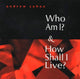 Book cover of: Who Am I? & How Shall I Live?