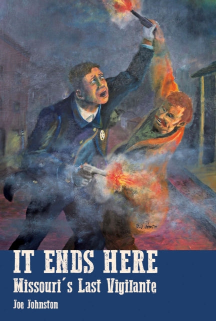 Book cover of: It Ends Here. By: Joe Johnston