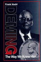 Book cover of: Deming The Way We Knew Him. By: Frank Voehl