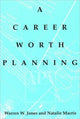 Book cover of: Career Worth Planning. By: W. W. Jones