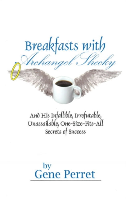 Book cover of: Breakfasts with Archangel Shecky. By: Gene Perret