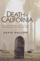 Book cover of: Death in California. By: David Kulczyk