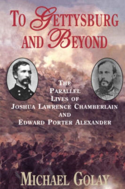 Book cover of: To Gettysburg And Beyond. By: Michael Golay