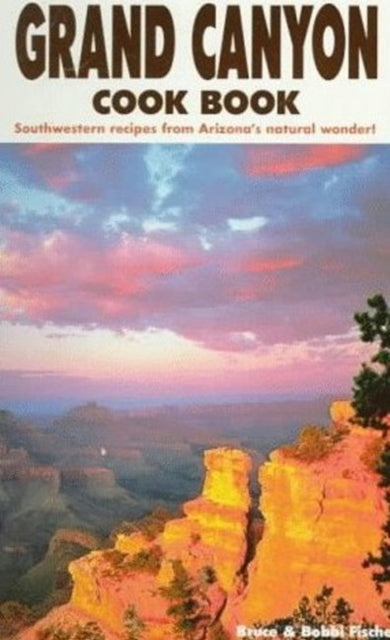 Book cover of: Grand Canyon Cook Book