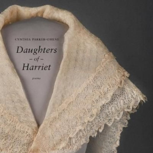 Book cover of: Daughters of Harriet. By: Cynthia Parker-Ohene