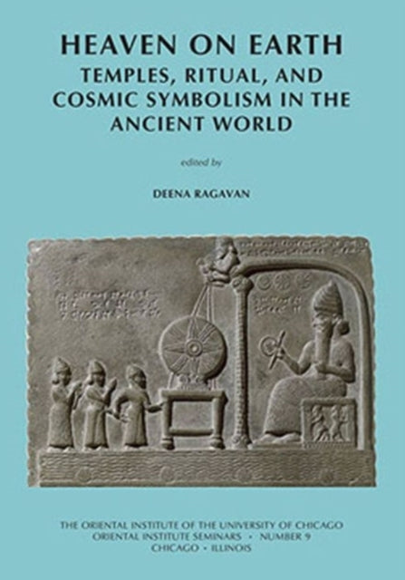 Book cover of: Heaven on Earth. By: Oriental Institute Seminar Heaven on Earth (2012 University of Chicago)