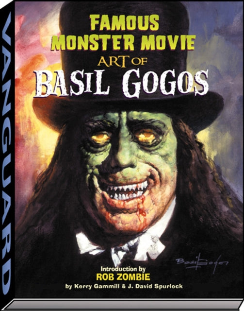 Book cover of: Famous Monster Movie Art of Basil Gogos