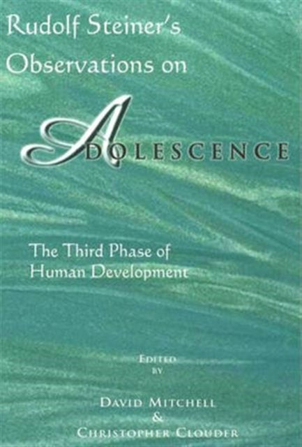 Book cover of: Rudolf Steiner's Observations on Adolescence