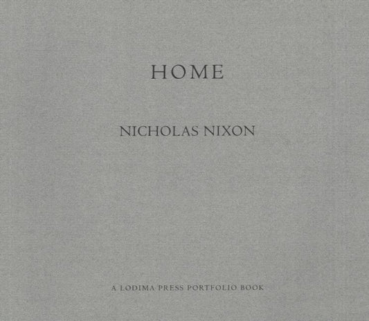 Book cover of: Home. By: Nicholas Nixon