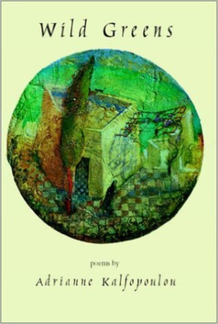 Book cover of: WILD GREENS. By: Adrianne Kalfopoulou