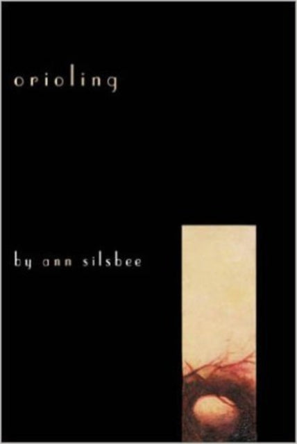 Book cover of: ORIOLING. By: Ann Silsbee