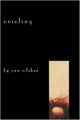 Book cover of: ORIOLING. By: Ann Silsbee
