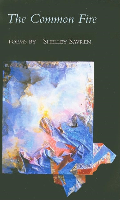 Book cover of: Common Fire. By: Shelley Savren