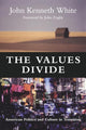 Book cover of: Values Divide. By: John Kenneth White