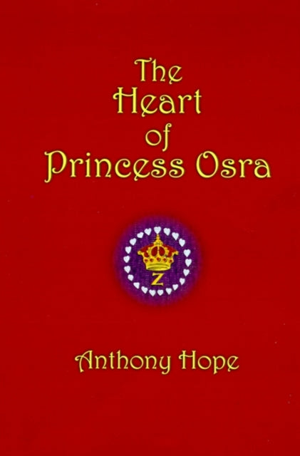 Book cover of: Heart of Princess Osra. By: Anthony Hope