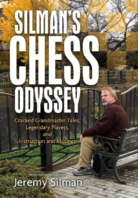 Book cover of: Silman's Chess Odyssey. By: Jeremy Silman