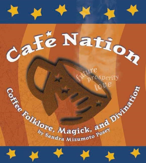 Book cover of: Cafe Nation. By: Sandra Mizumoto Posey