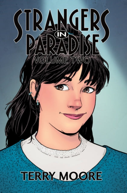 Book cover of: Strangers In Paradise Volume Two. By: Terry Moore