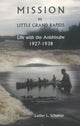 Book cover of: Mission to Little Grand Rapids. By: Luther L. Schuetze