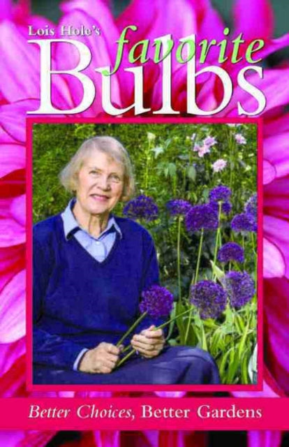 Book cover of: Lois Hole's Favorite Bulbs. By: Lois Hole