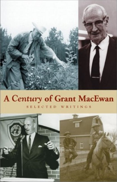 Book cover of: Century of Grant MacEwan