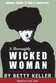 Book cover of: Thoroughly Wicked Woman. By: Betty Keller