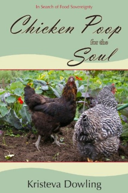 Book cover of: Chicken Poop for the Soul. By: Kristeva Dowling