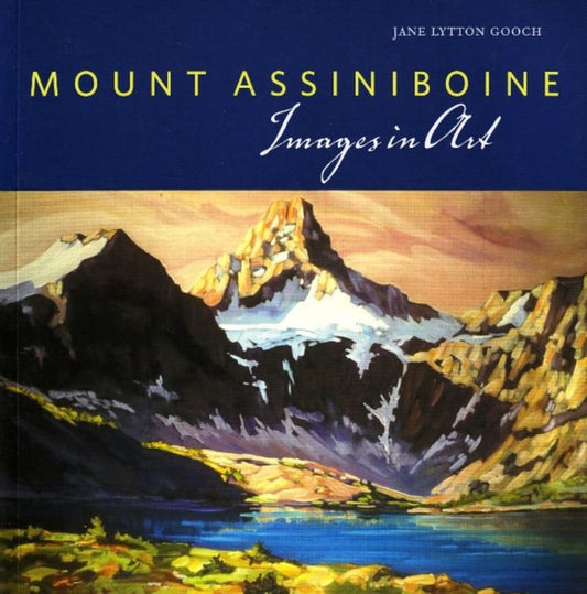 Book cover of: Mount Assiniboine. By: Jane Lytton Gooch